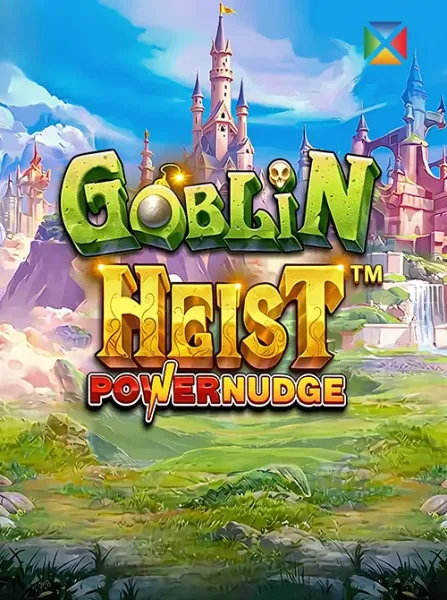 Goblin Heist Powernudge