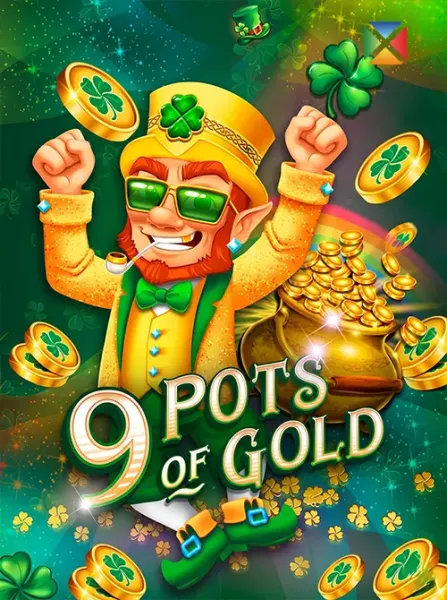 9 Pots of Gold