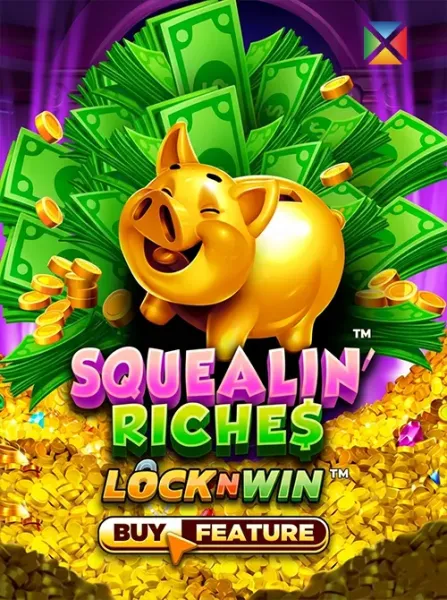 Squealin' Riches