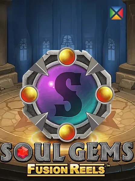 Soul Gems Fusion Reels
