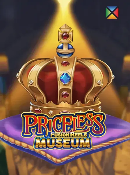Priceless Museum Fusion Reels
