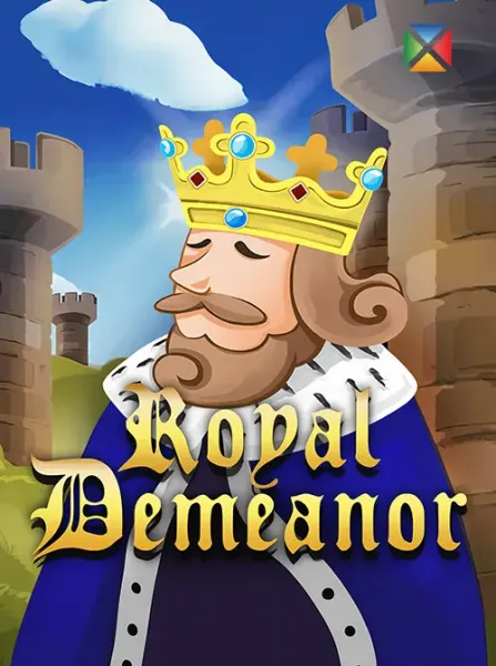 Royal Demeanor