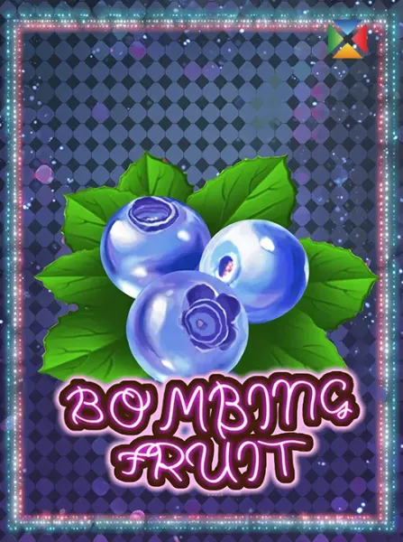 Bombing Fruit