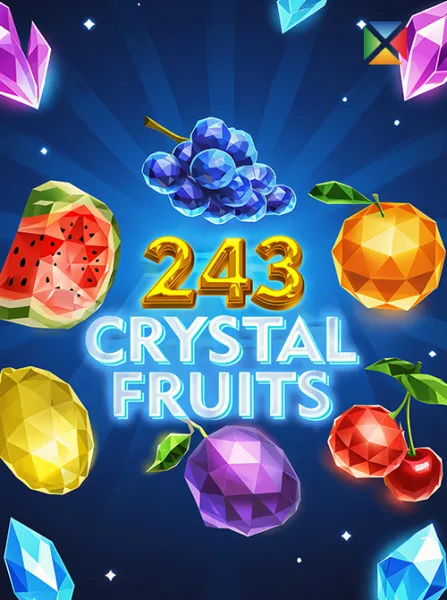 243 Crystal Fruits