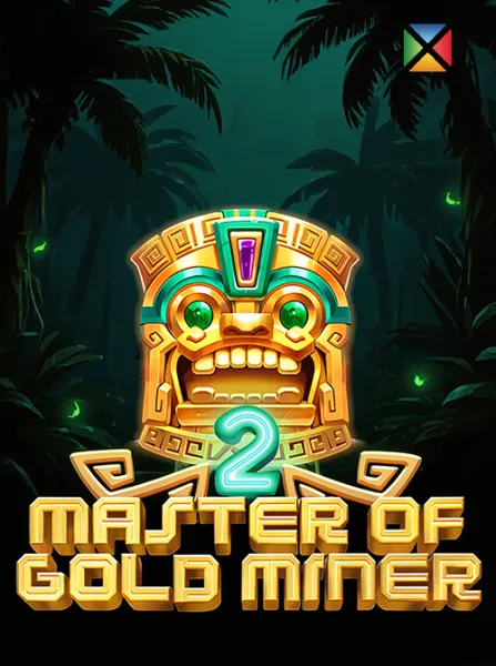 MASTER OF GOLD MINER 2